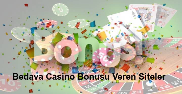 Free Casino Bonusu Veren Siteler